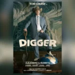 Affiche du film Digger, comédie catastrophe réalisée par Alejandro G. Iñárritu avec Tom Cruise
